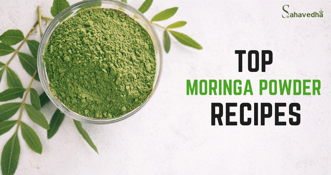 Top Moringa Powder Recipes - When to Take Moringa Powder
